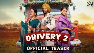 DRIVERY 2 Official Teaser Mand  Deepak Dhillon  New Punjabi Song  Latest Punjabi Songs 2024