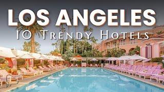 Discover the Ultimate Luxury Top 10 Trendy Hotels in LA 2024