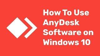 AnyDesk - How To Use AnyDesk on Windows 10 Any Desk Software Control Remote Desktop file transfer