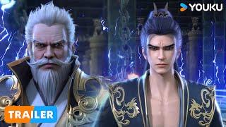 ENGSUB【仙武传 Legend of Xianwu】EP57预告Trailer  父子相认 夕颜被抓  超燃玄幻国漫  优酷动漫 YOUKU ANIMATION