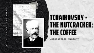 Tchaikovsky - The Nutcracker The Coffee