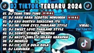 DJ TIKTOK TERBARU 2024  DJ TANG TING TUNG  DJ GARA GARA SEBOTOL MINUMAN  FULL BASS