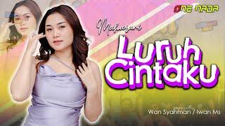 LURUH CINTAKU - MAHARANI  OFFICIAL ONE NADA