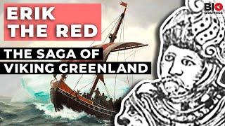 Erik the Red The Saga of Viking Greenland