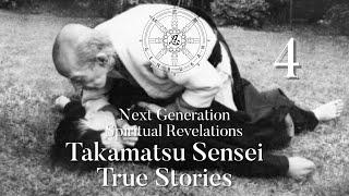 Part 4 - FINAL VIDEO Next Generation Spiritual Revelations & More  - Takamatsu Sensei True Stories