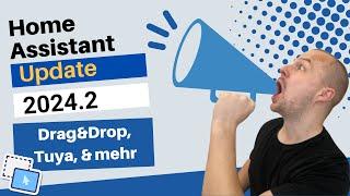 Home Assistants krasseste Neuerungen - Drag & Drop Tuya & mehr Update 2024.02