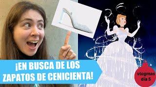 ¡LOS ZAPATOS REALES DE CENICIENTA  VLOGMAS 5