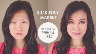 GRWM  #04 Makeup for Sick Days