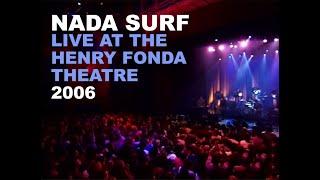 Nada Surf - Live at the Henry Fonda Theatre 2006