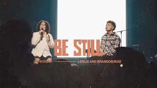 Be Still - LF Worship feat. Leslie Ruiz and Brandon Ruiz Official Video