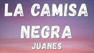 Juanes - La Camisa Negra Lyricsletra