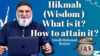 JAR #60  Hikmah Wisdom What is it? How to attain it?   Ustadh Mohamad Baajour