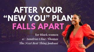 What to Do After Your New Year New You Plan Falls Apart  Black Women Abroad