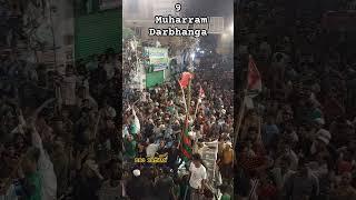 9 Darbhanga muharram  #viralshorts #allahuakbar #muharram #darbhanga