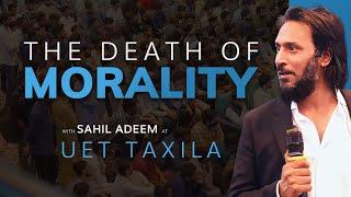 Sahil Adeem in UET Taxila  The Death of Morality  Latest Session