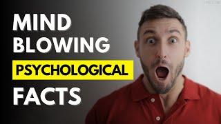 10 Psychological Facts That Will Blow Your Mind