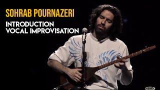 Sohrab Pournazeri - Introduction  Vocal Improvisation