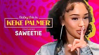 The Secrets to Sweet Success with Saweetie  Baby This is Keke Palmer  Podcast