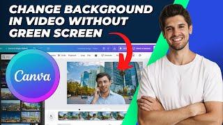 How To Change Background in Video Without Green Screen in Canva