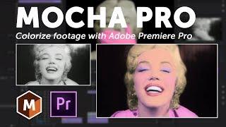 How to Colorize B&W Footage Mocha Pro + Adobe Premiere
