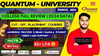 QUANTUM UNIVERSITY COLLEGE FULL REVIEW 2024  PLACEMENT  CAMPUS TOUR FEES  ADMISSION PROCESS