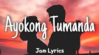 Ayokong Tumanda - Itchyworms Lyrics