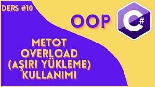 C# OOP Ders 10 Metot Overload Aşırı Yükleme Kullanımı