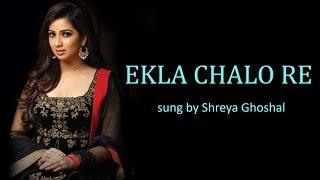 Ekla Chalo Re Lyrics BENGALI  ROM  ENG  Shreya Ghoshal