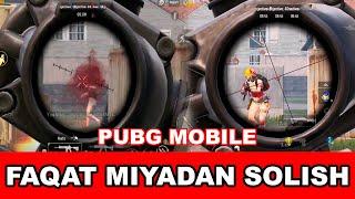 FAQAT MIYADAN SOLISH PUBG MOBIL...