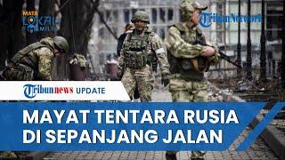 Serangan Balik Ukraina Mayat Tentara Rusia Ditemukan di Sepanjang Jalan Desa yang Dibebaskan