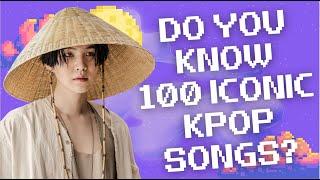 KPOP GAME ONLY TRUE KPOP FANS CAN NAME ANY OF THESE 100 ICONIC SONGS