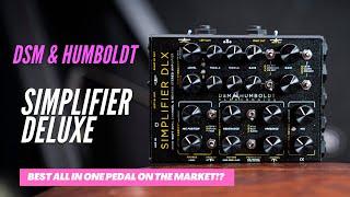 DSM & Humboldt Simplifier DLX - BEST all in one pedal on the market?