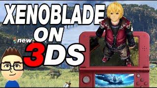 When Xenoblade Chronicles Came to the Nintendo 3DS