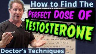 How to Find The Perfect Dose of Testosterone - Doctors Techniques