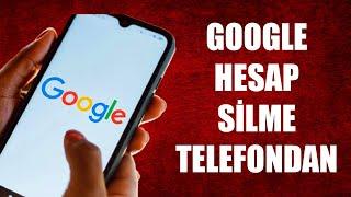 GOOGLE HESAP SİLME TELEFONDAN 2023