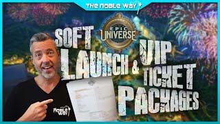 Epic Universe Soft Launch Ticket Prices VIP Vacation Packages Annual Passes & Opening Date