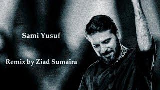Madad - Sami Yusuf - Remix by Ziad Sumaira