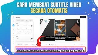 Cara Membuat Subtitle Video Secara Otomatis