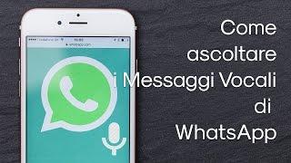 Come ascoltare i Messaggi Vocali di WhatsApp