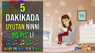 5 Dakikada Uyutan Ninni Piş Piş li  The baby will fall asleep in 5 minutes