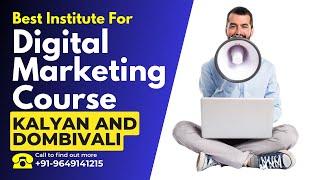 Best Institute for Digital Marketing Course in Kalyan and Dombivali  Digital Marketing Training