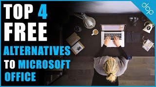 Discover the Best Free Microsoft Office Alternatives Top 4 Picks