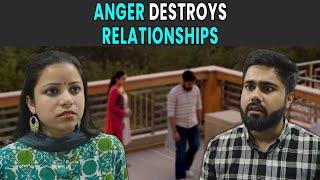 Anger Destroys Relationships  Rohit R Gaba