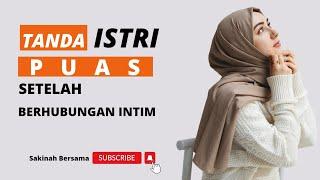 5 TANDA ISTRI PUAS SETELAH BERHUBUNGAN INTIM DENGAN SUAMI