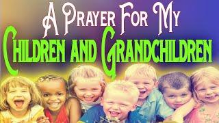 Blessed powerful prayer for my children. A Prayer for your Children & Grandchildren Deliverance