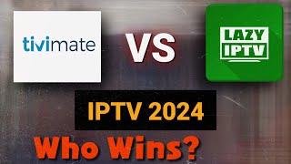 Tivimate vs Lazy IPTV 2024 You WONT Believe Who Wins