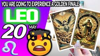 Leo ️ BRUTAL️YOU ARE GOING TO EXPERIENCE A GOLDEN FINALE horoscope for today MAY  20 2024 ️