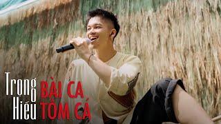 TRỌNG HIẾU x DTAP — BÀI CA TÔM CÁ - Trình diễn live tại Một Thoáng Việt Nam