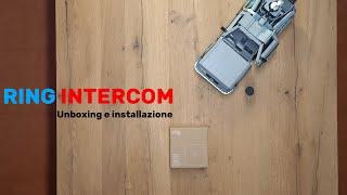 Ring Intercom - Unboxing e installazione