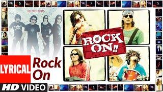 Rock On Title Track Lyrical  Arjun Rampal Farhan Akhtar Prachi Desai Purab Kohli Koel Puri